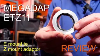 Megadap ETZ11 E Mount to Z Mount Adaptor - Review
