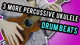 3 more Easy(ish) Percussive Ukulele Beats | Percussive Ukulele Tutorial