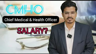 Salary Of CMHO (Chief Medical & Health officer) 🔥 / with real life proof✨