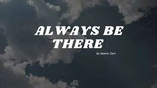 Always Be There (Slowed +Reverb) by Maher Zain Vocals Only!