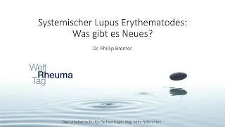 Welt Rheuma Tag 2020 - Systemischer Lupus Erythematodes - Was gibt es Neues