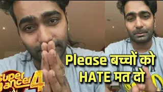 Vaibhav Ghuge told to Super Dancer Chapter 4 followers to not give hate to any child.