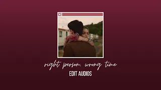 right person, wrong time edit audios