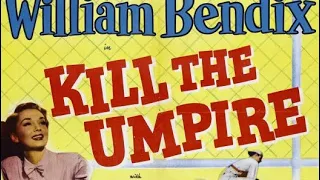 Baseball Movies: Kill the Umpire (1950)