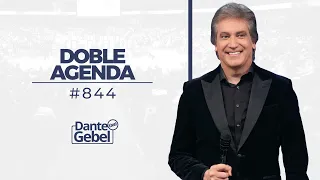 Dante Gebel #844 | Doble agenda