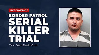 Watch Live: Border Patrol Serial Killer Trial - TX v. Juan David Ortiz - Day 2