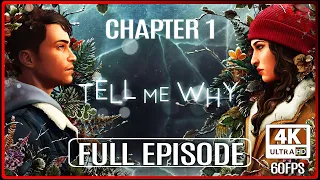 TELL ME WHY Chapter 1 Gameplay Walkthrough FULL EPISODE (No Commentary) 4K 60FPS Ultra HD