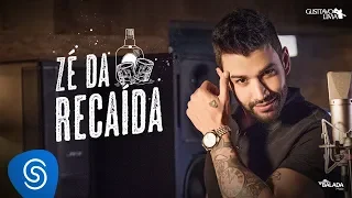 Gusttavo Lima - Zé da Recaída