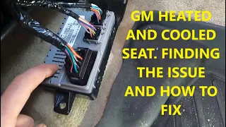 How to fix Heated/Cooled Seats in GM Vehicles. Escalade, Tahoe, Suburban, Yukon, Denali