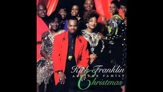 O Come All Ye Faithful - Kirk Franklin & the Family