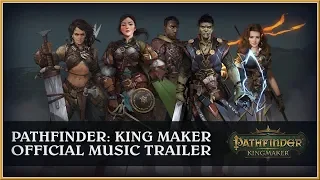 PATHFINDER : Kingmaker - Official Music Trailer (2018) HD