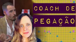 O QUE MULHERES PENSAM DE COACH DE PEGAÇÃO REDPILADO?