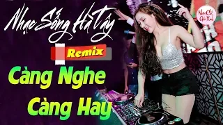 NHẠC SỐNG SẾN REMIX 2018   LK NHẠC SỐNG HÀ TÂY BOLERO REMIX DJ MỚI NHẤT   GIỌNG CA XUÂN HỮU