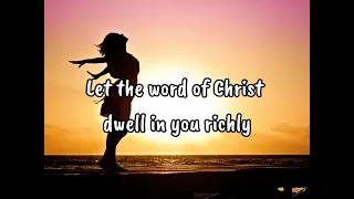 04 Let the Word of God dwell in you richly