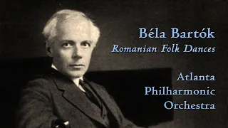 Béla Bartók - Romanian Folk Dances - Atlanta Philharmonic Orchestra