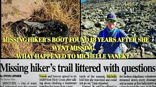 Missing Hiker's Boot found 18 years after She Went Missing.  What Happened to Michelle Vanek?
