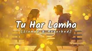 Tu har lamha | Arijit Singh | slowed & Reverb | lo_fi-hubs | MP3 .