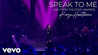 Koryn Hawthorne - Speak To Me (Live at the 2021 Dove Awards)