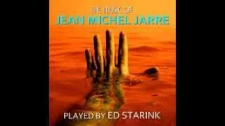 THE MUSIC OF JEAN MICHEL JARRE (Arranged By ED STARINK - SYNTHESIZER GREATEST - Medley/Mix)