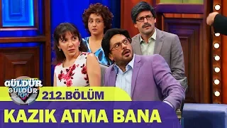 Güldür Güldür Show 212.Bölüm - Kazık Atma Bana