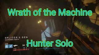 Solo Wrath of the Machine on Hunter (Part 1/2)