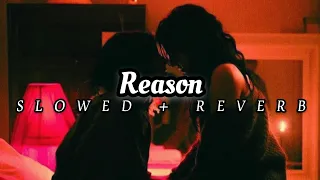 XO Team - Reason [Lyrics  & Slowed + Reverb]