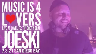 Joeski Live at Lovelife - Th' Booty Boat 2021 [2021-07-03, San Diego] [MI4L.com]