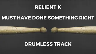 Relient K - Must Have Done Something Right (drumless)