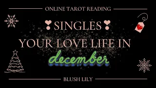 ❣Singles❣ Your December Love Life ❄ Accurate Tarot Predictions ❄ Online Love Pick a Card Reading 💘