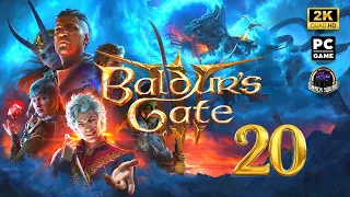 BALDUR'S GATE III - Part 20 - Live Gameplay Playthrough [2K 1440p PC]