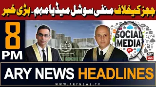 ARY News 8 PM Headlines 8th May 2024 | Social Media Campaign Against Judges - Big News