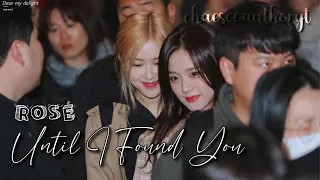 Rosé - Until I Found You (chaesoo fmv)