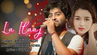 La Ilaaj (LYRICS) - Arijit Singh |Darlings | Alia Bhatt & Vijay Verma | Vishal Bhardwaj | Gulzar