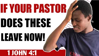 7 Signs of every false pastor you must avoid now!