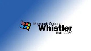 Windows Whistler Build 2250