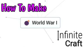 How To Make World War l In Infinite Craft (2024)