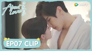 【About is Love 2】EP07 Clip | Can the kiss offset their previous issues? | 大约是爱2 | ENG SUB