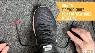 How To Tie Your Shoes - Point Of View Video Modeling