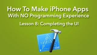 How To Make an App - Ep 8 - Completing the UI (Xcode 7, iOS 9)