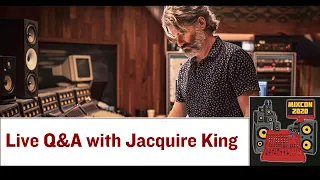 LIVE Q&A with Jacquire King for MixCon 2020