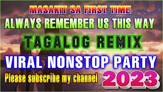 NEW VIRAL NONSTOP DISCO MIX 2023 // MASAKIT SA FIRST TIME - ALWAYS REMEMBER US THIS WAY 🎶 #FREE USE