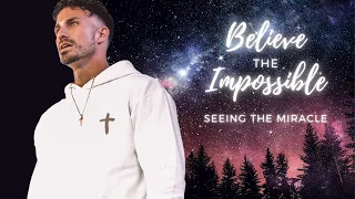 "Seeing The Miracle" | Believe The Impossible | Pastor Bobby Chandler