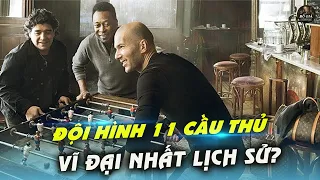 ĐỘI HÌNH 11 NGÔI SAO XUẤT SẮC NHẤT MỌI THỜI ĐẠI