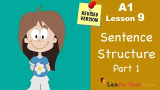 Revised - A1 - Lesson 9 | Satzstruktur | Sentence Structure Part 1 | Learn German