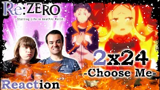 Choose Me - Re:ZERO 2x24 Reaction