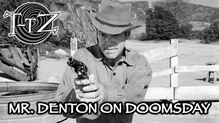 Mr. Denton On Doomsday - Twilight-Tober Zone