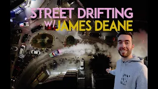 Street Drifting with James Deane