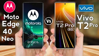 Moto Edge 40 Neo vs Vivo T2 Pro 5G