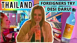 Foreigners Try DESI DAARU in Bangkok! SHOCKING REACTION! Traveling Banda in Thailand | In Hindi