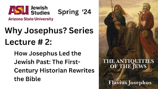 Why Josephus? Lecture 2- Spring 24